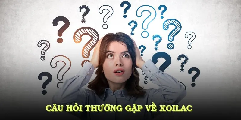 Câu hỏi thường gặp về Xoilac